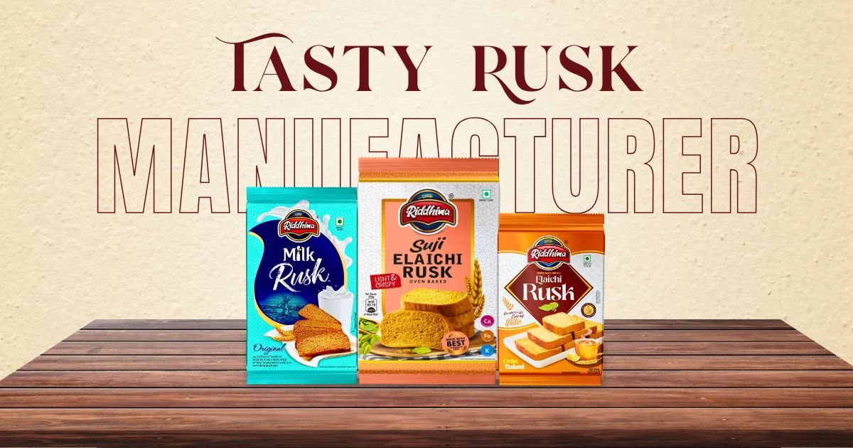 RIDDHIMA FOODS - Rusk Manufacturer in Aligarh Raising the Bar for the Quality of Eggless Rusk