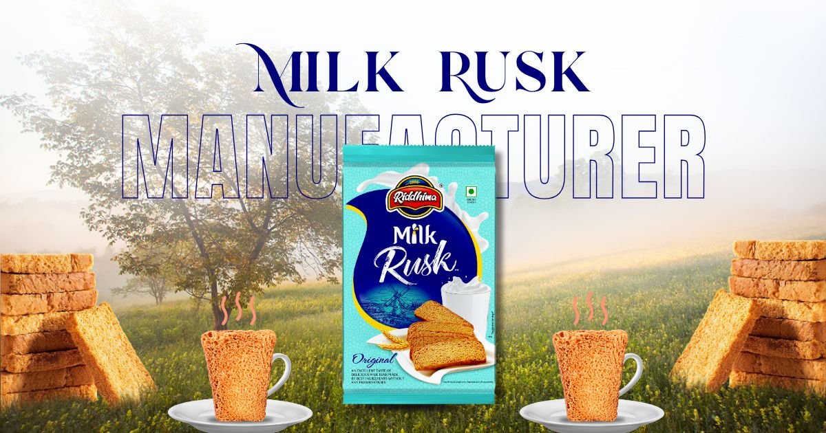 Riddhima Foods - Why Freshness Matters When Selecting a Milk Rusk Manufacturer