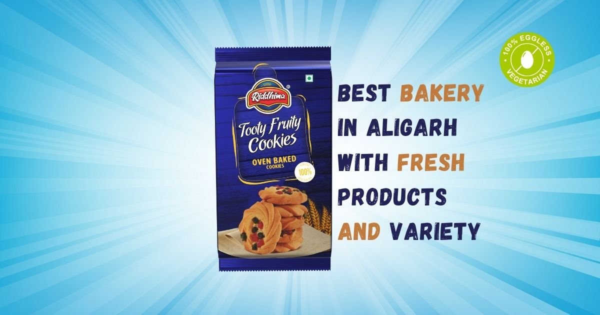 Best Bakery in Aligarh with Fresh Products and Variety