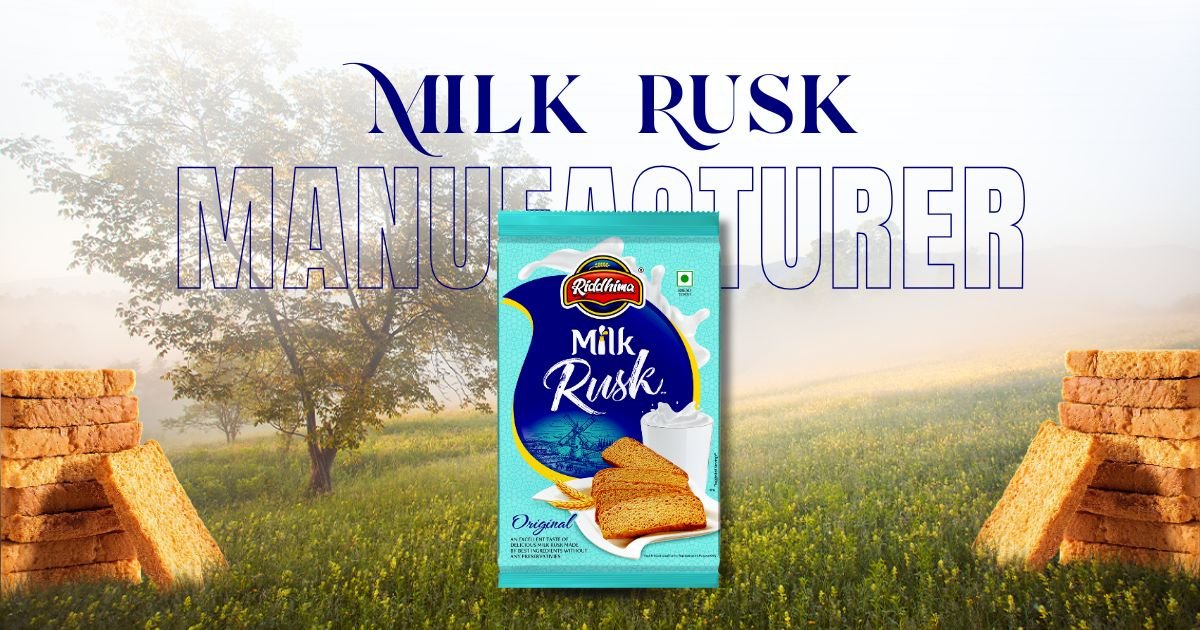 Top Milk Rusk Manufacturer with Consistent Product Quality